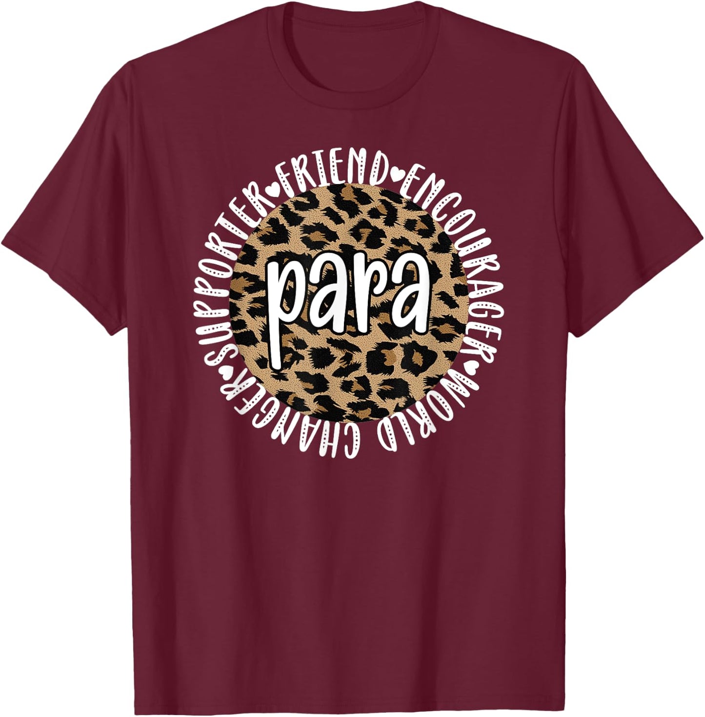 Paraprofessional Appreciation Parapro Best Para T-Shirt - T-Shirt | Maroon