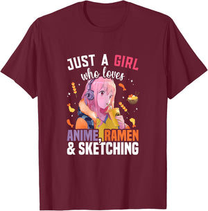 Just A Girl Who Loves Anime Ramen And Sketching Drawing T-Shirt - T-Shirt | Maroon