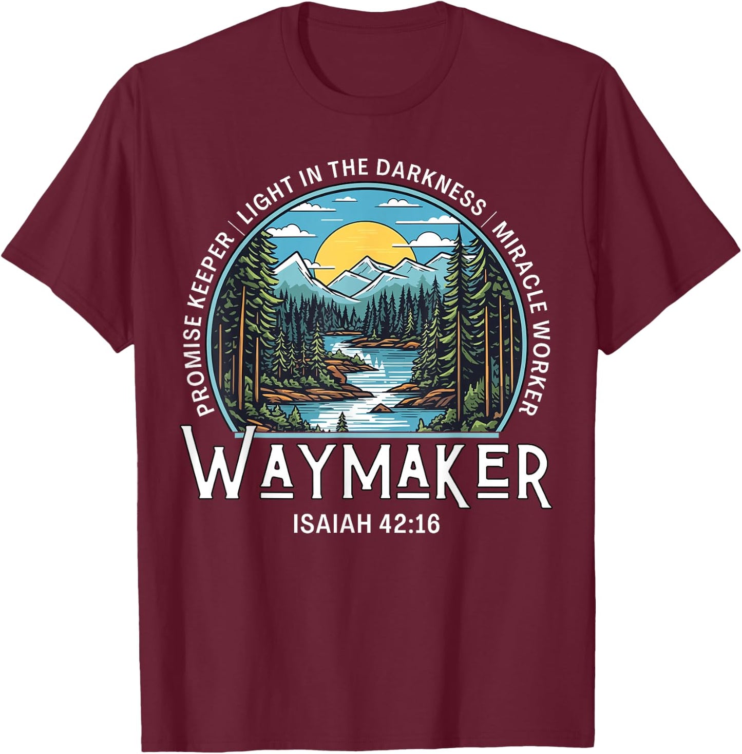 Waymaker Promise Keeper Miracle Worker Christian Bible Verse T-Shirt - T-Shirt | Maroon
