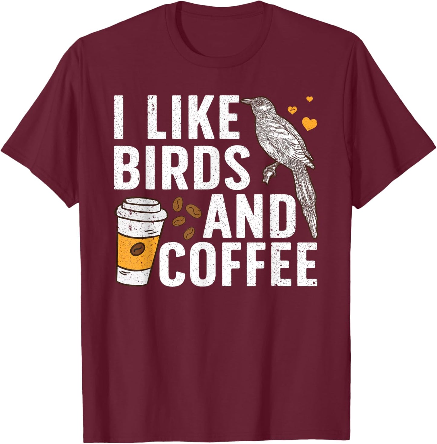 Funny Birds Coffee Design Women Bird Lover Coffee T-Shirt - T-Shirt | Maroon