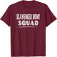 Scavenger Hunt Squad T-Shirt - T-Shirt | Maroon