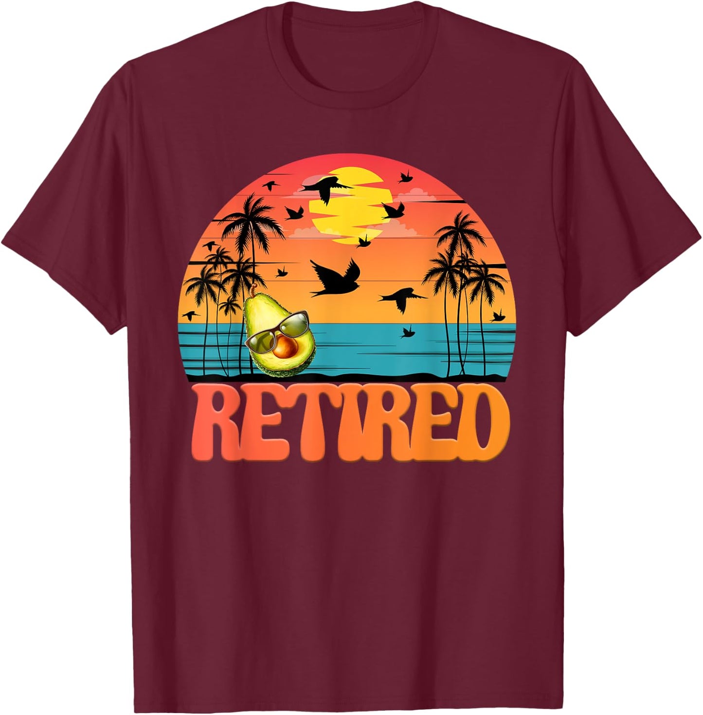 Retired Avocado 2023 Retirement Vintage Great Funny Gifts T-Shirt - T-Shirt | Maroon