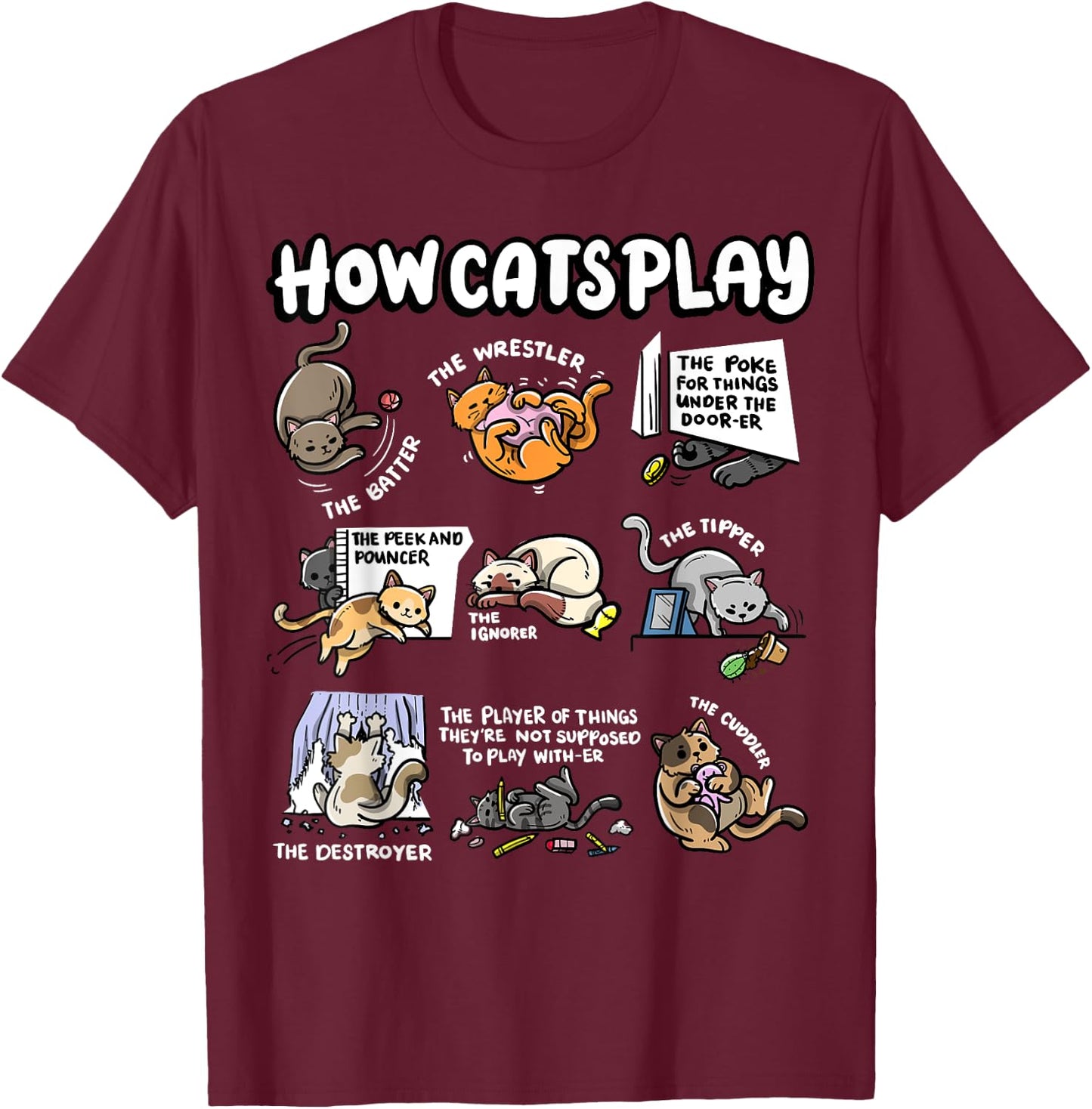 How Cats Play Cuddler Fluffy Kitten Wrestler Cute Cat Women Kids T-Shirt - T-Shirt | Maroon