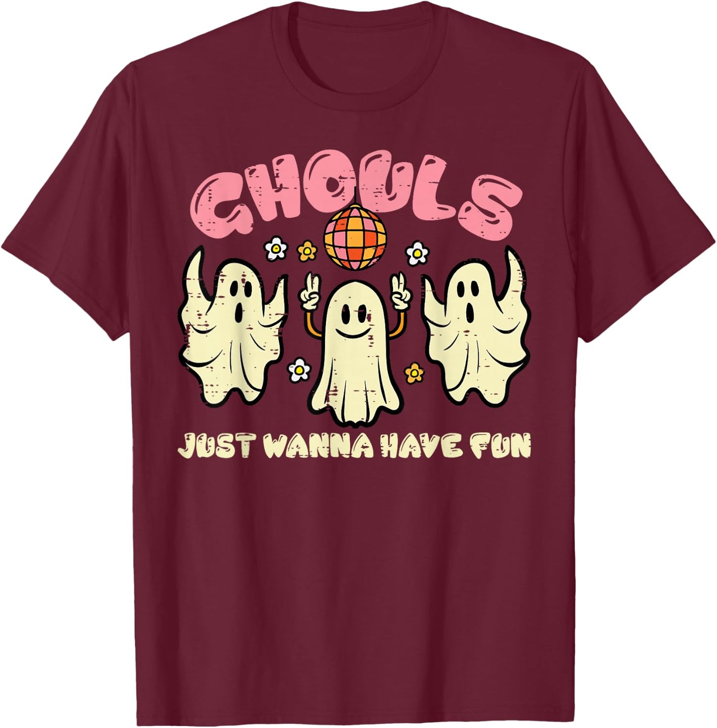 Ghouls Just Wanna Have Fun Funny Halloween Costume Women T-Shirt - T-Shirt | Maroon