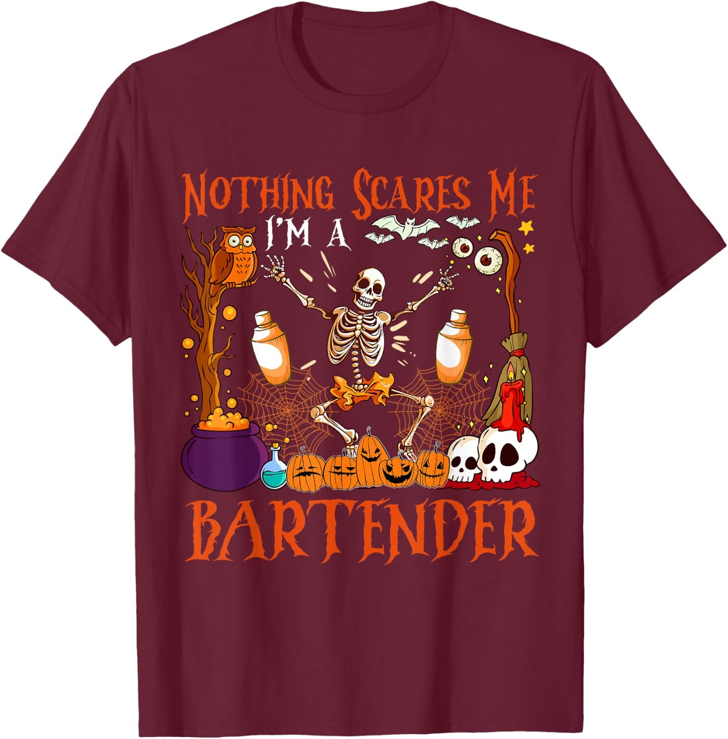 Nothing Scares Me I'm A Bartender Halloween Skeleton T-Shirt - T-Shirt | Maroon