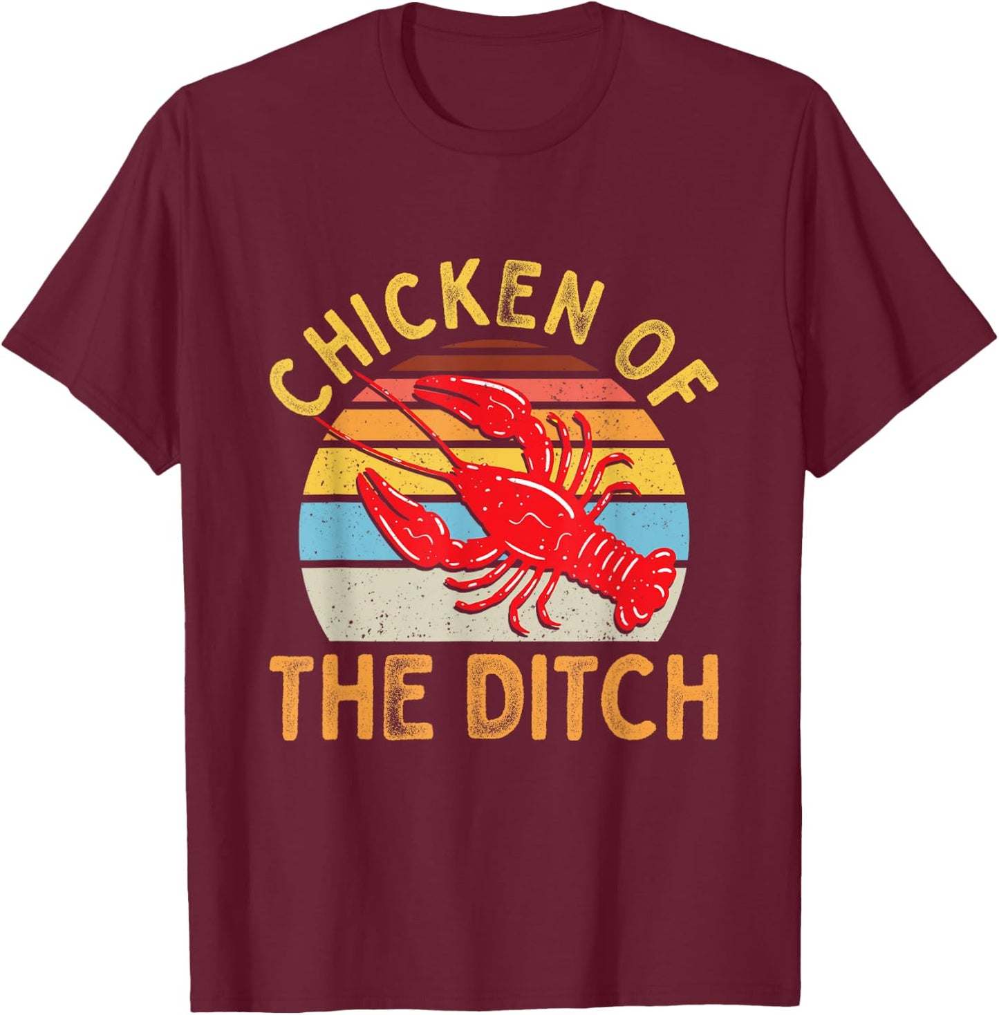 Crawfish Chicken Ditch Retro Cajun Food T-Shirt - T-Shirt | Maroon