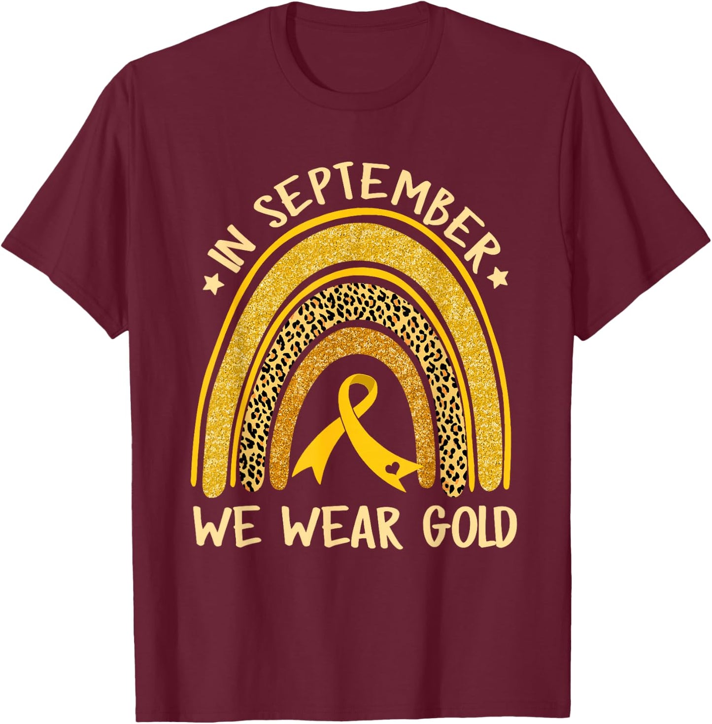 In September We Wear Gold Childhood Cancer Awareness Rainbow T-Shirt - T-Shirt | Maroon