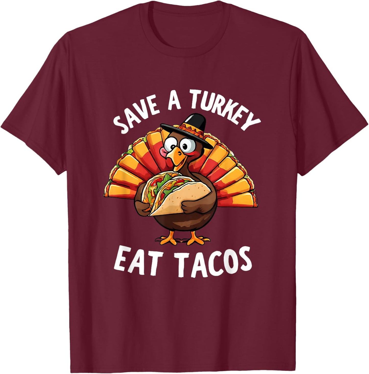 Save a Turkey Eat Tacos Mexican Funny Thanksgiving tacos T-Shirt - T-Shirt | Maroon