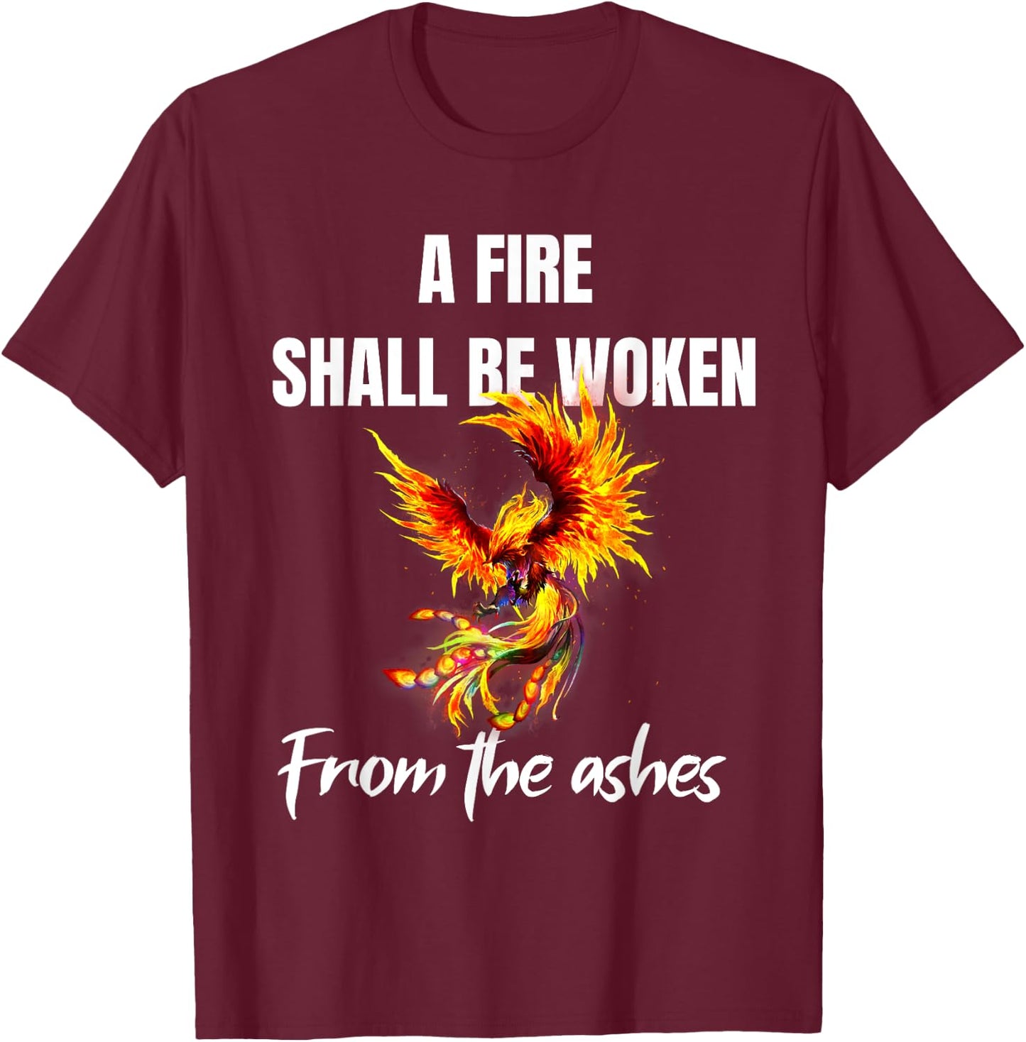 Phoenix Rising Quote Rise from the Ashes Rebirth Symbol T-Shirt - T-Shirt | Maroon