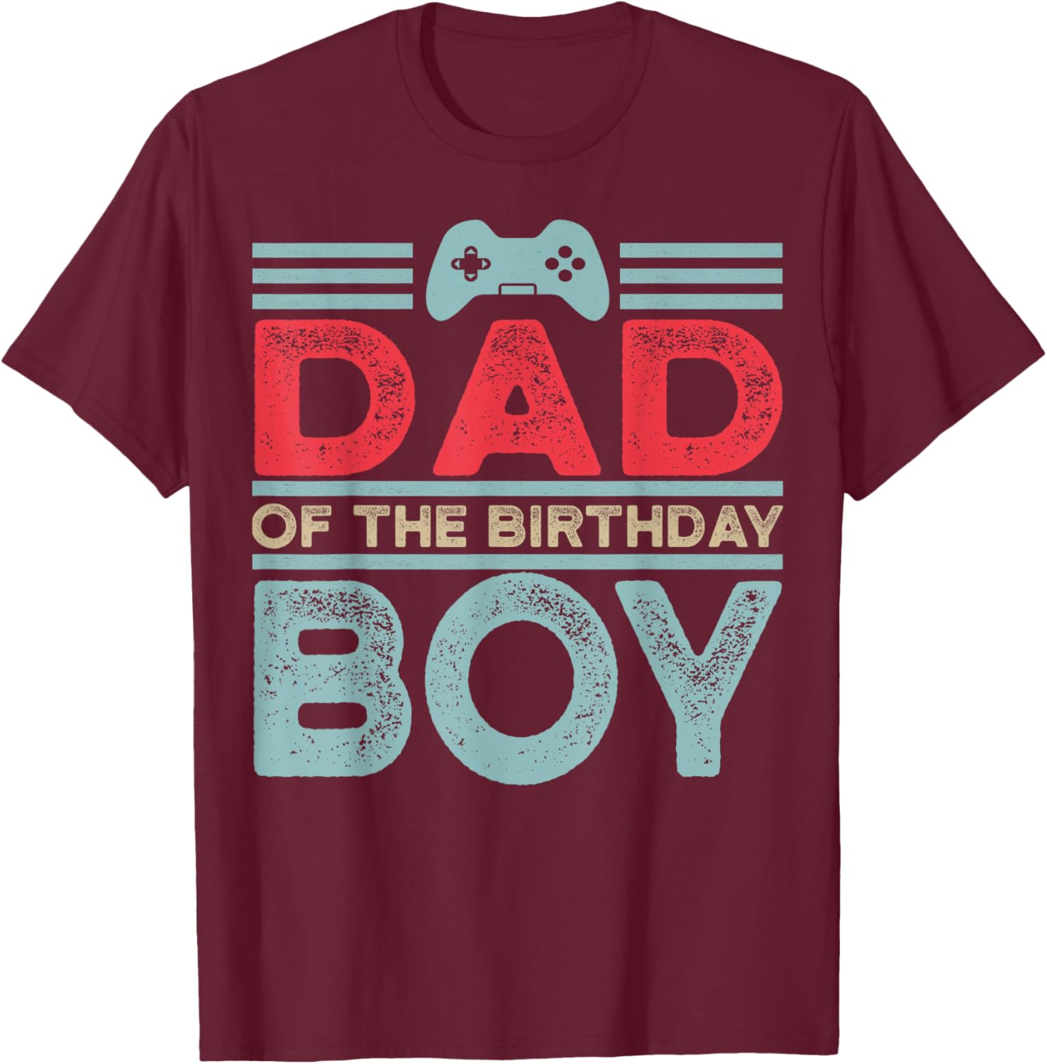 Dad of the Birthday Boy Matching Video Gamer Birthday Party T-Shirt - T-Shirt | Maroon
