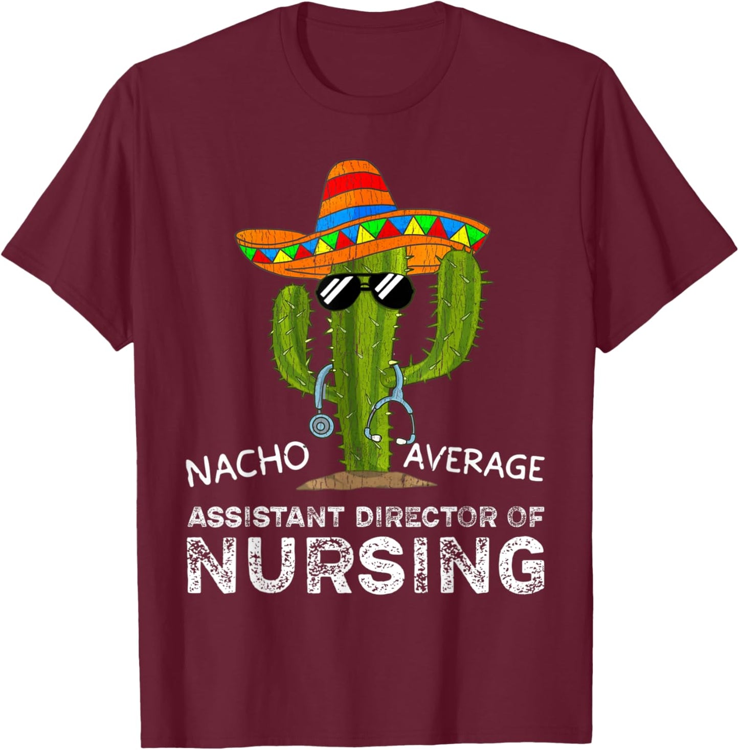 Funny Assistant Director of Nursing Nurse Director T-Shirt - T-Shirt | Maroon