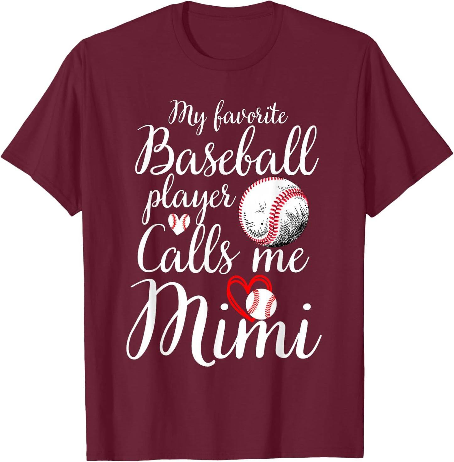 My Favorite Baseball Player Calls Me Mimi Cute Mimi Baseball T-Shirt - T-Shirt | Maroon