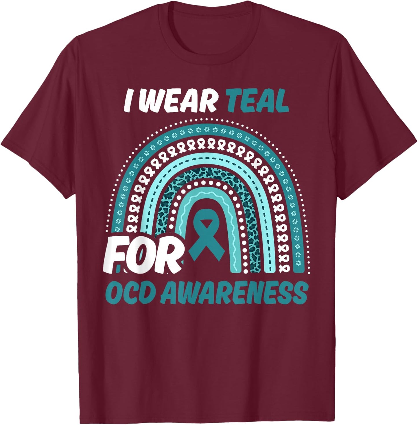 OCD Awareness Month Teal Ribbon Rainbow T-Shirt - T-Shirt | Maroon