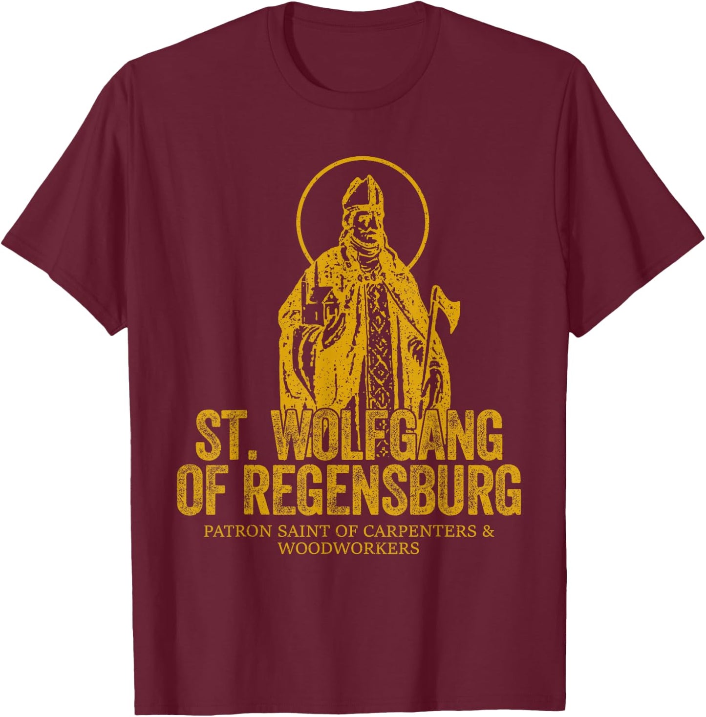 Catholicism Gold St. Wolfgang Of Regensburg Christian Saint T-Shirt - T-Shirt | Maroon
