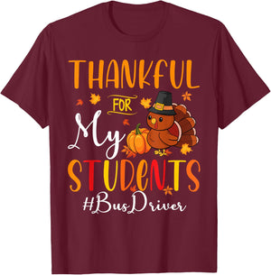 Thankful For My Students Bus Driver Monitor Thanksgiving T-Shirt - T-Shirt | Maroon