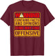 Warning Contains Facts and Opinions Some May Find Offensive T-Shirt - T-Shirt | Maroon