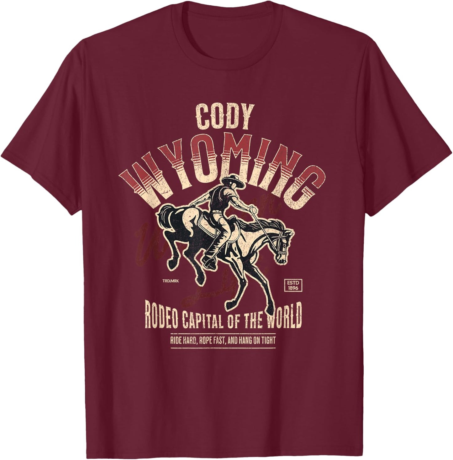 Cody Wyoming Rodeo Capital of the World Est 1896 T-Shirt - T-Shirt | Maroon