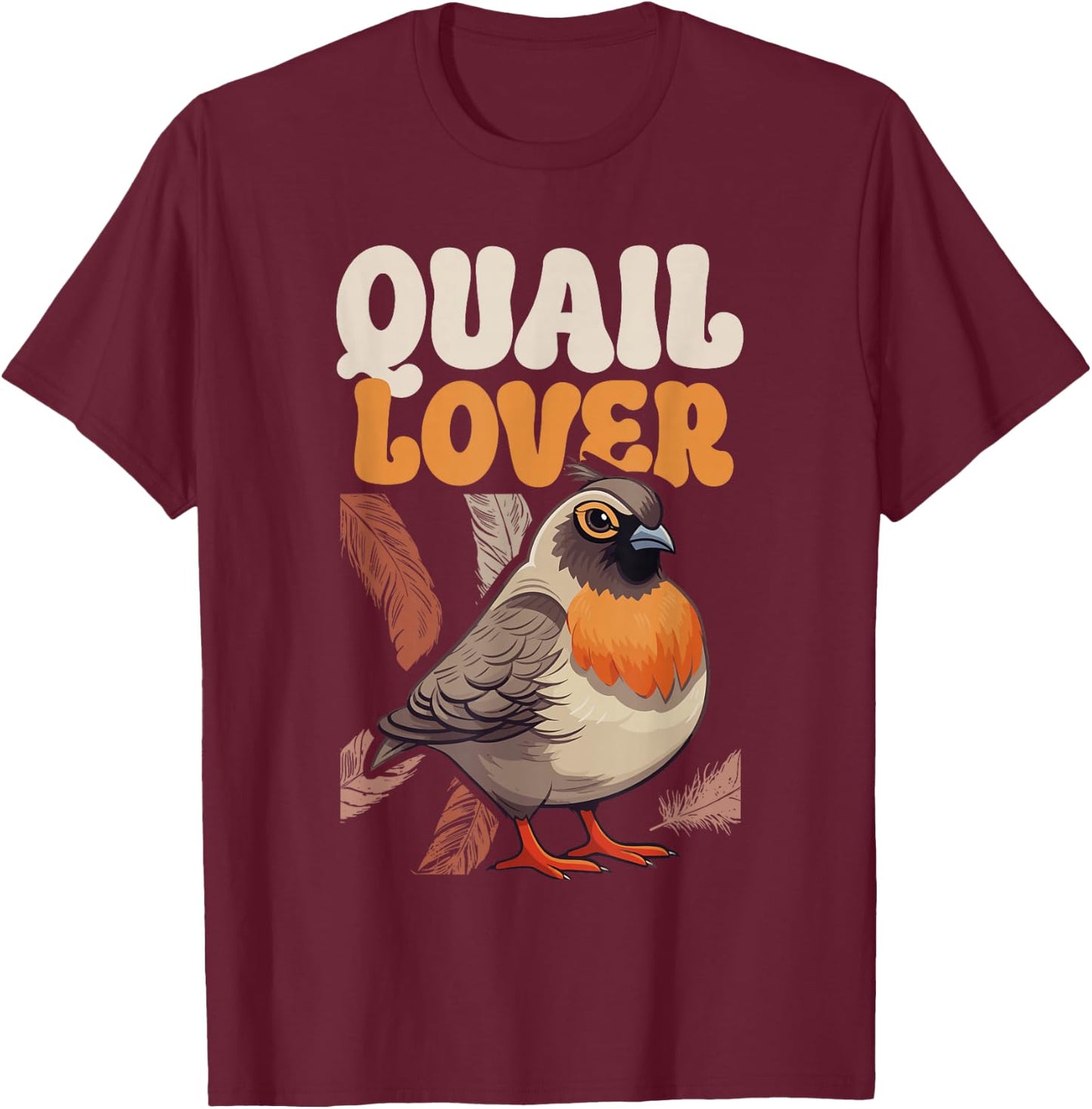 Quail Lover - Quail Breeder Quail Owner T-Shirt - T-Shirt | Maroon