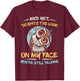 And Yet Despite The Look On My Face You're Still Talking T-Shirt - T-Shirt | Maroon