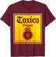Toxico Guapo El Galan Mas Fino Borracho Hasta las chanclas T-Shirt - T-Shirt | Maroon