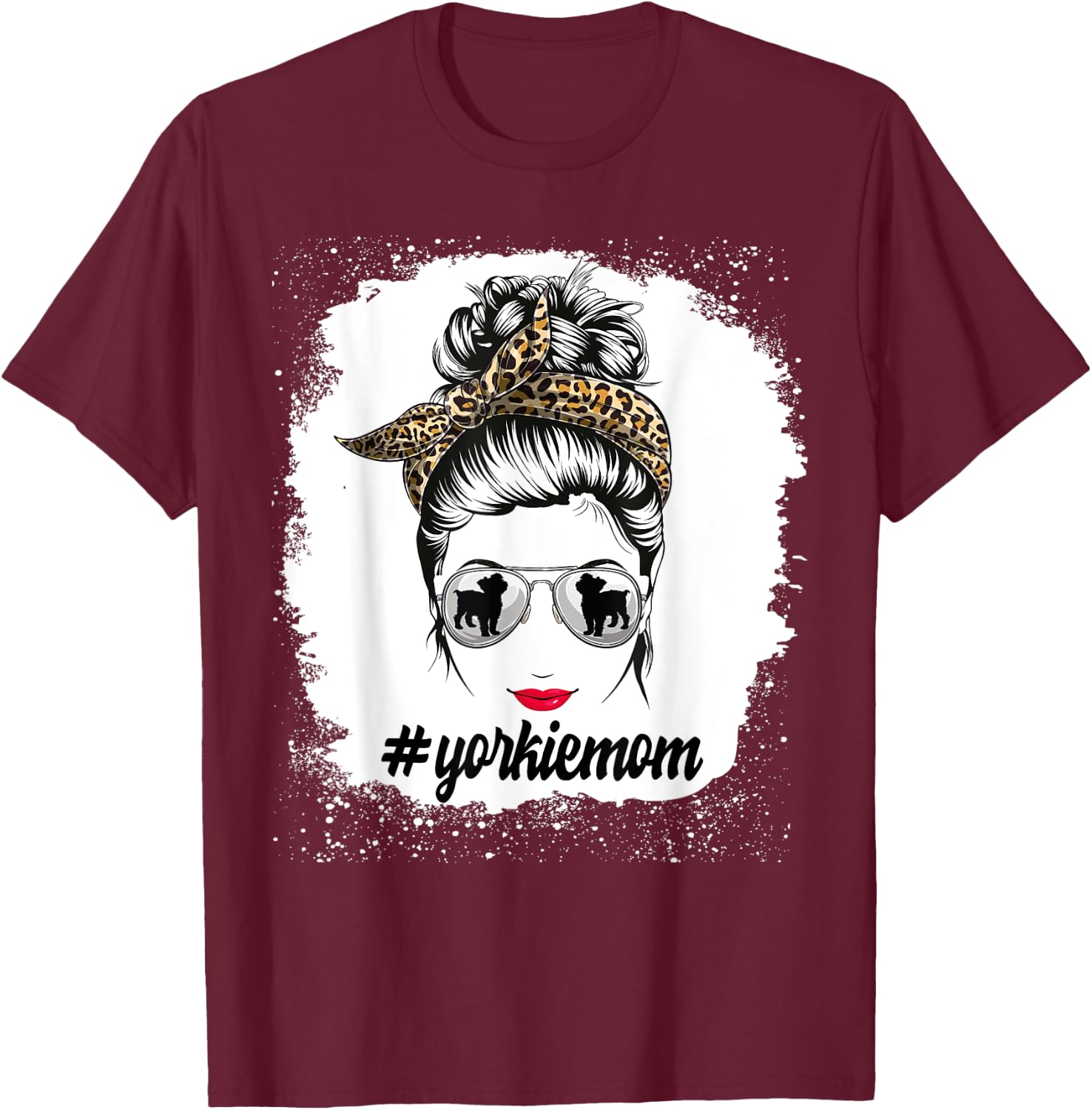 Yorkie Dog Mom Bleached Messy Bun Leopard Women Puppy Lovers T-Shirt - T-Shirt | Maroon