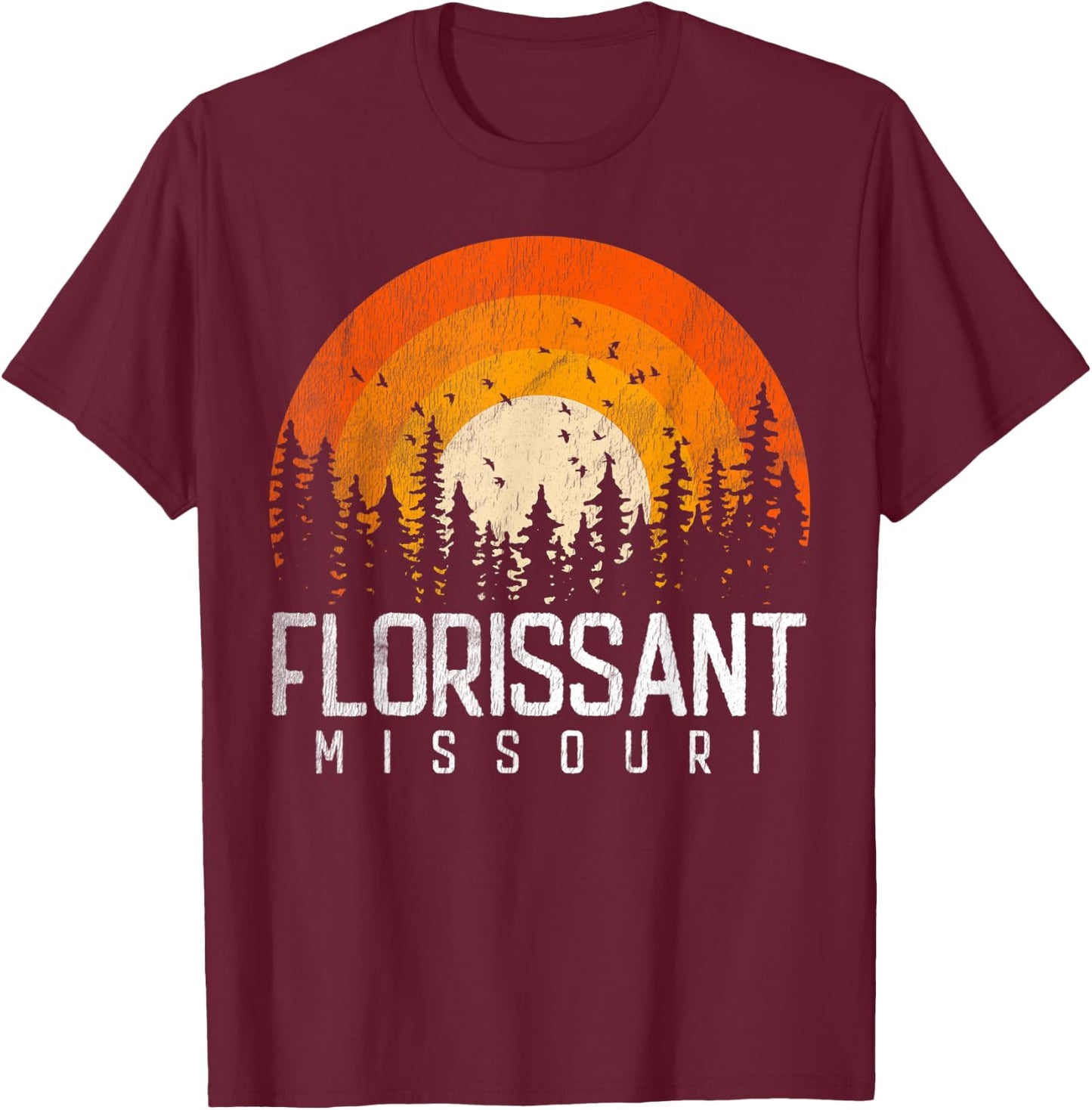 Florissant Missouri MO Shirt Retro Vintage 70s 80s 90s Gift T-Shirt - T-Shirt | Maroon