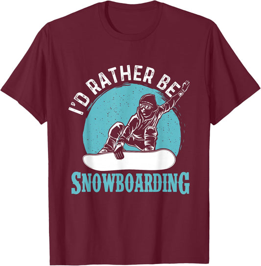 I'd Rather Be Snowboarding - Snowboard Lover Snowboarder T-Shirt - T-Shirt | Maroon