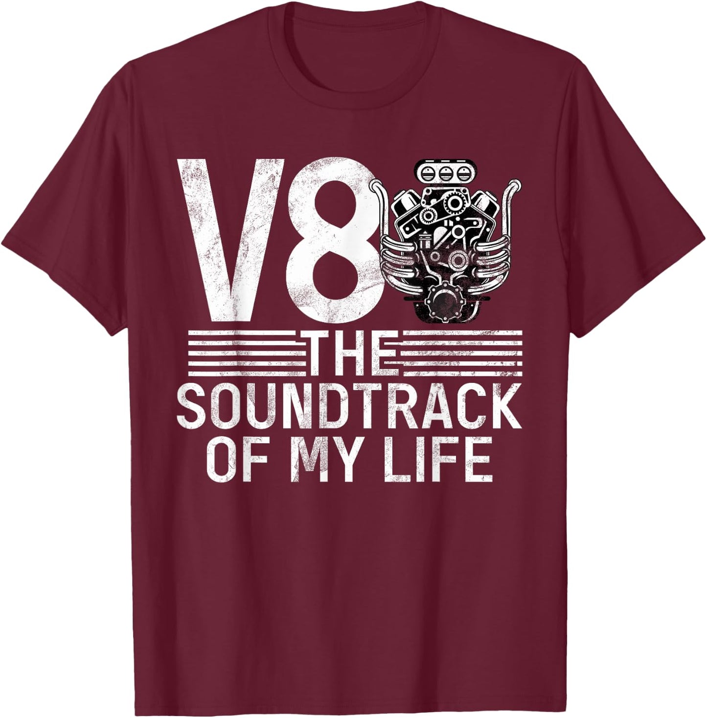 V8 the Soundtrack of my Life Muscle Car T-Shirt - T-Shirt | Maroon