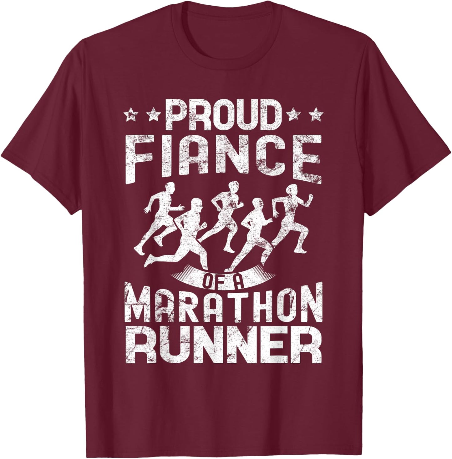 Proud Fiance of a marathon runner Fiance gifts distressed T-Shirt - T-Shirt | Maroon