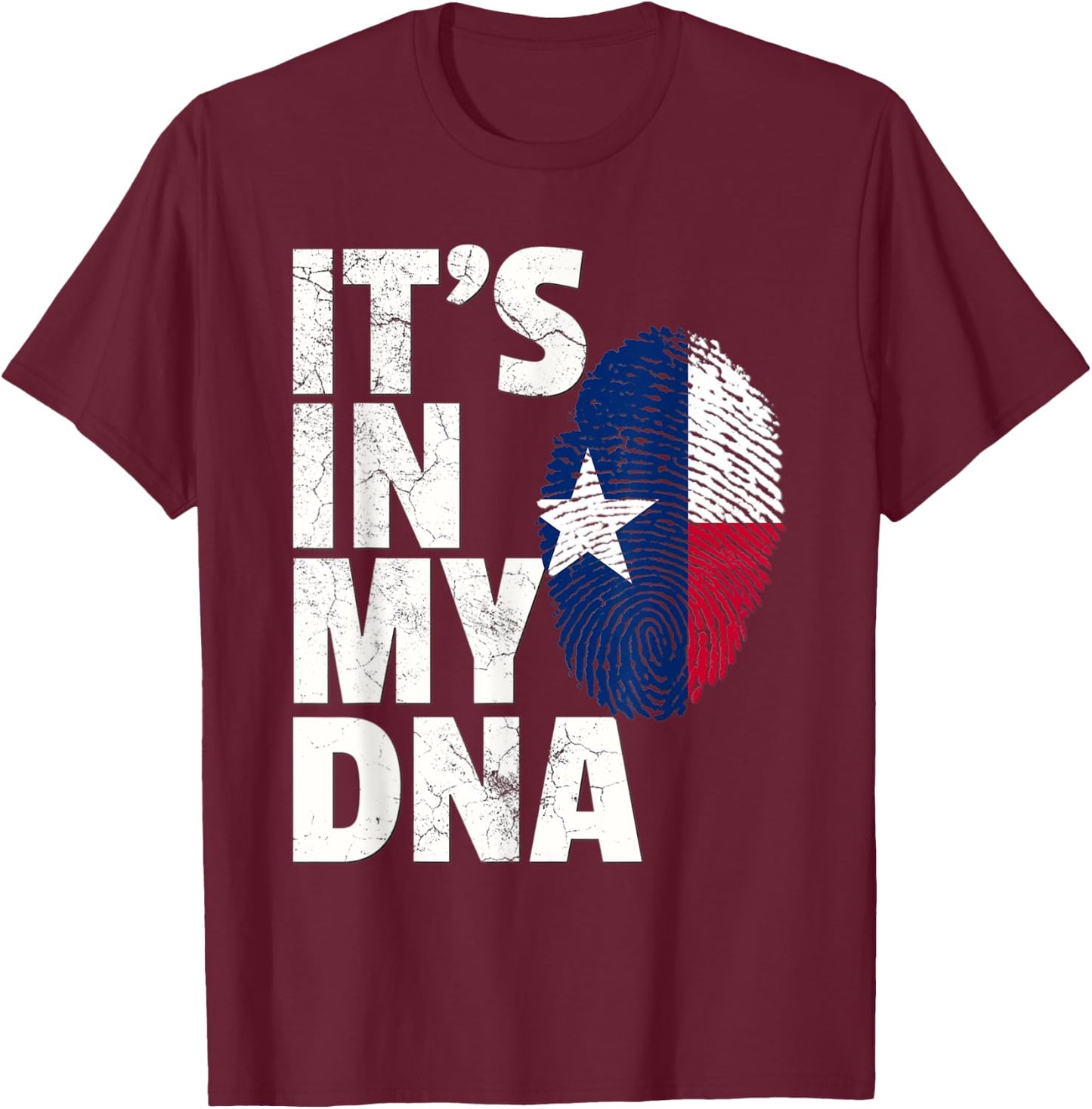 It's In My DNA Texas Fingerprint, Pride Texas America T-Shirt - T-Shirt | Maroon