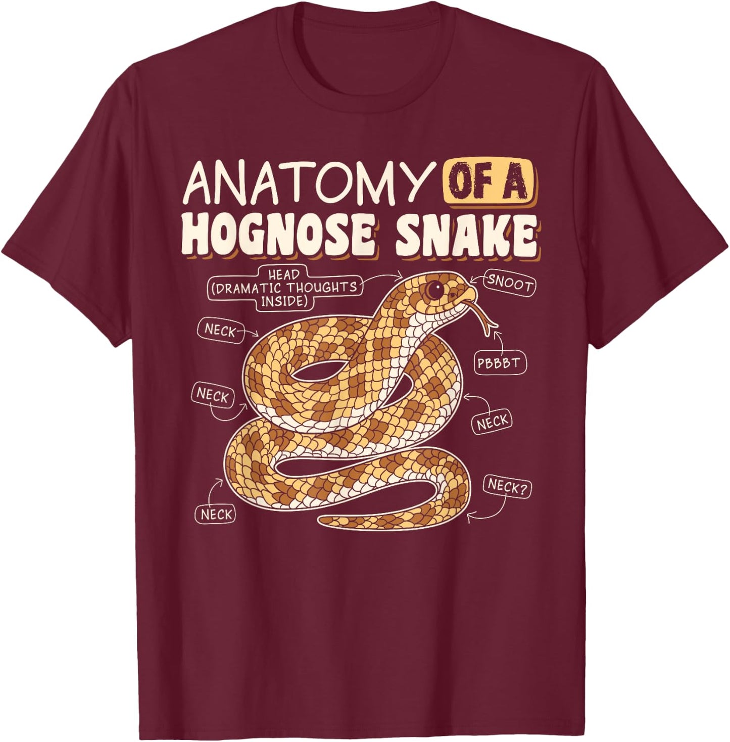 Anatomy Of A Hognose Snake Reptile Lover Funny T-Shirt - T-Shirt | Maroon
