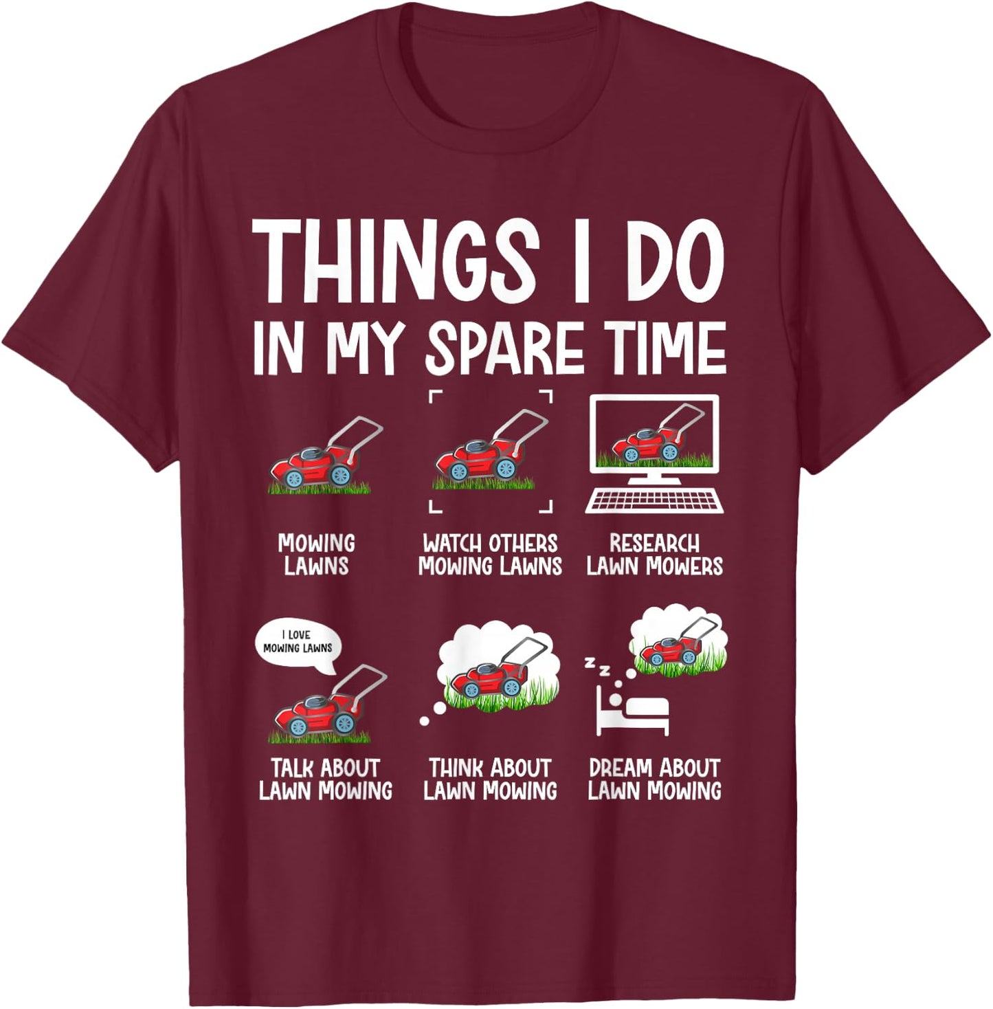 Funny Lawn Mower Clothes Gifts for Landscapers Gardener Men T-Shirt - T-Shirt | Maroon