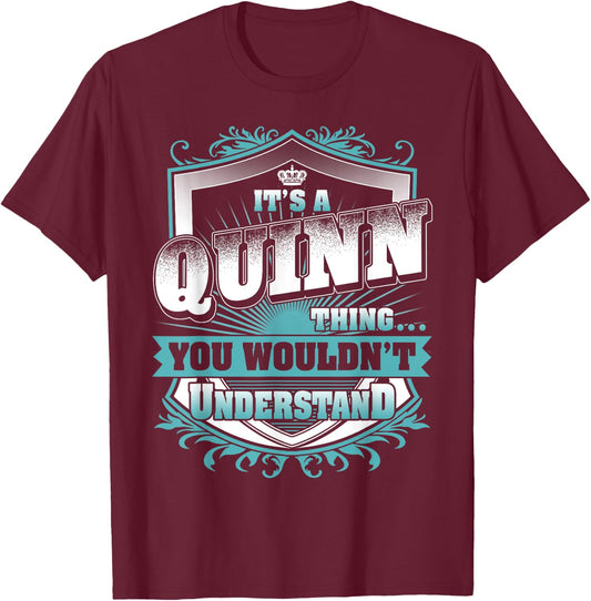 It's A QUINN Thing You Wouldn't Understand Name Vintage T-Shirt - T-Shirt | Maroon