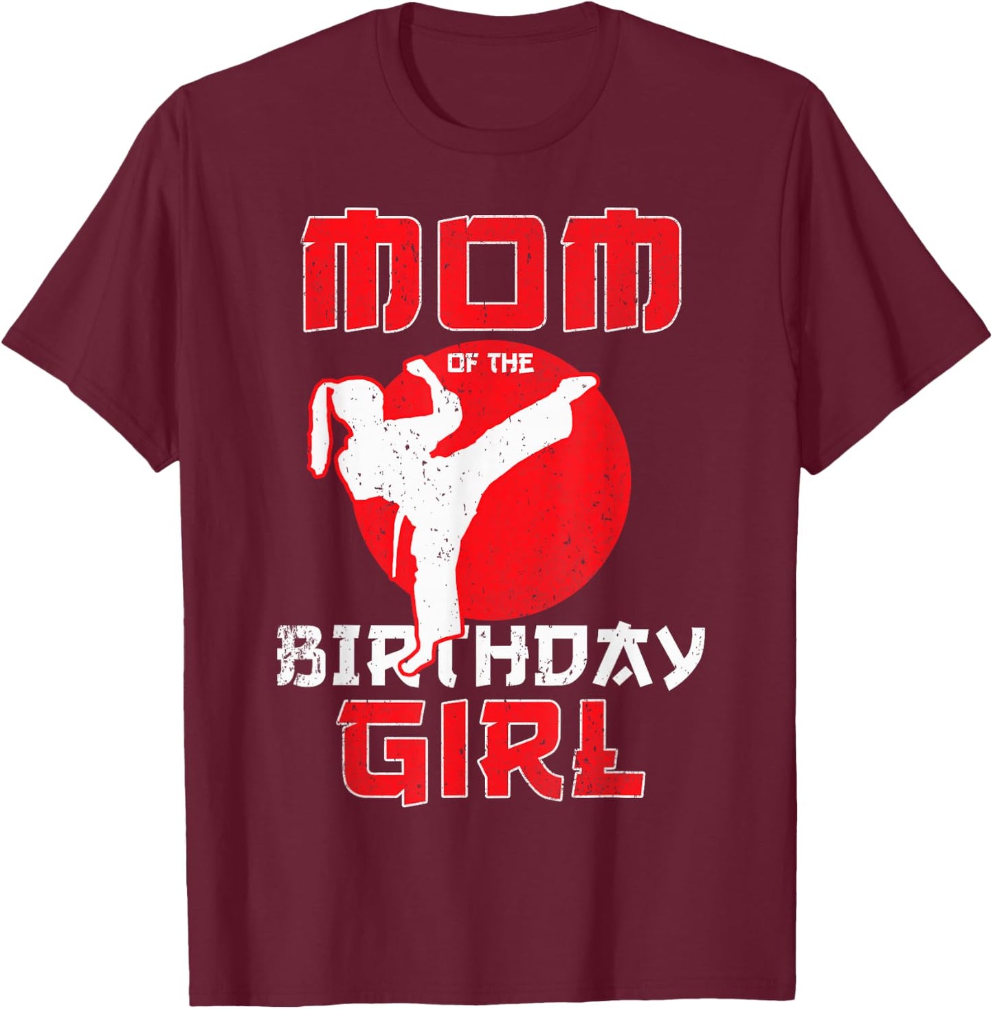 Mom Of The Birthday Karate Taekwondo Girl Martial Arts T-Shirt - T-Shirt | Maroon