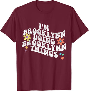 Retro Im BROOKLYNN Doing BROOKLYNN Things Funny Mother's Day T-Shirt - T-Shirt | Maroon