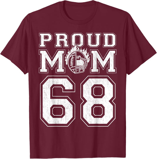 Custom Proud Football Mom Number 68 For Football Family T-Shirt - T-Shirt | Maroon