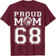 Custom Proud Football Mom Number 68 For Football Family T-Shirt - T-Shirt | Maroon