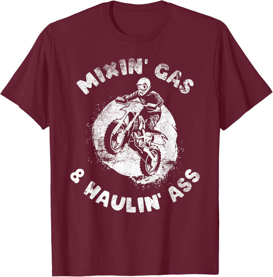 Funny Mixing Gas and Hauling ass Distressed Dirt Bike Riding T-Shirt - T-Shirt | Maroon