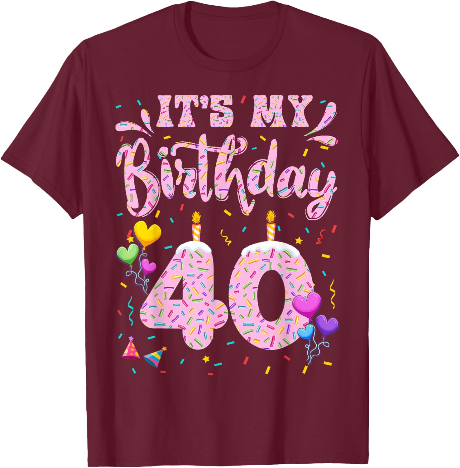 It's My 40th Birthday Girl Doughnut Happy 40 Years Old Lady T-Shirt - T-Shirt | Maroon