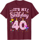 It's My 40th Birthday Girl Doughnut Happy 40 Years Old Lady T-Shirt - T-Shirt | Maroon