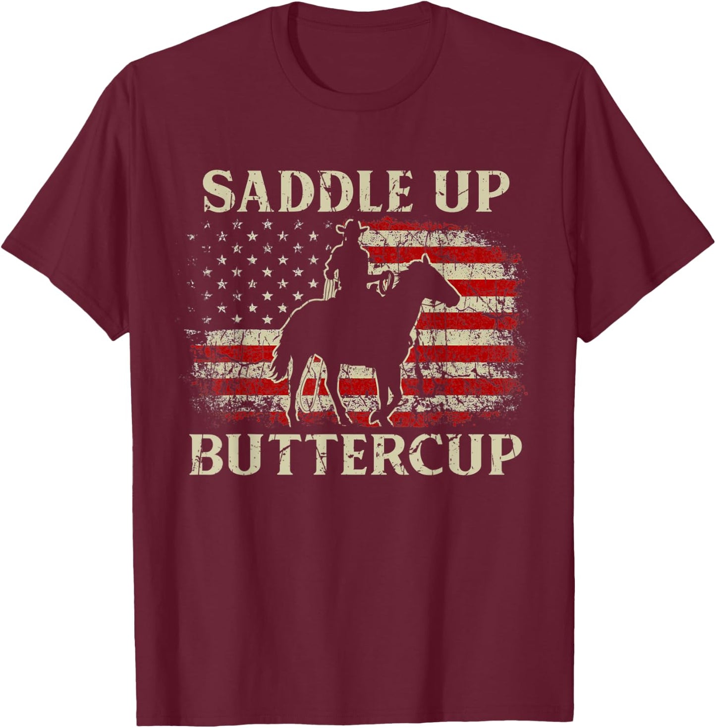 Vintage Western Life Country USA FLag Saddle Up Buttercup T-Shirt - T-Shirt | Maroon
