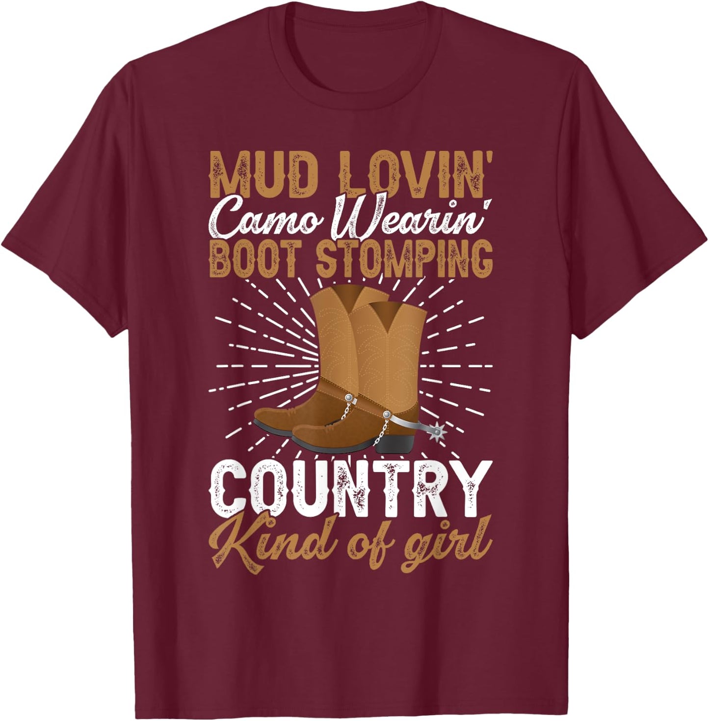 Mud Lovin Country Kind of Girl Country Life Country Girl T-Shirt - T-Shirt | Maroon