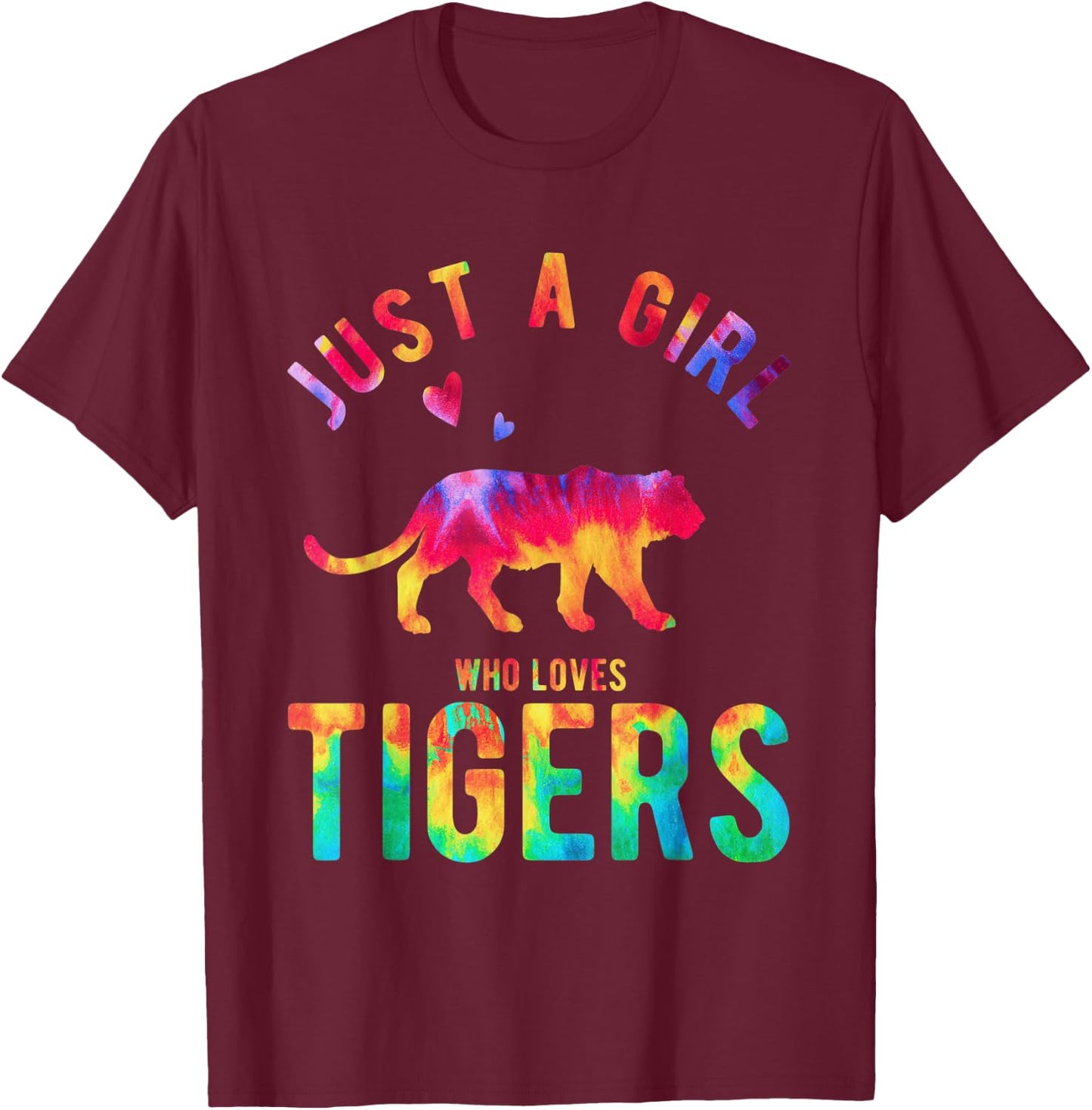 Just A Girl Who Loves Tigers Tiger Lover Funny Tiger T-Shirt - T-Shirt | Maroon