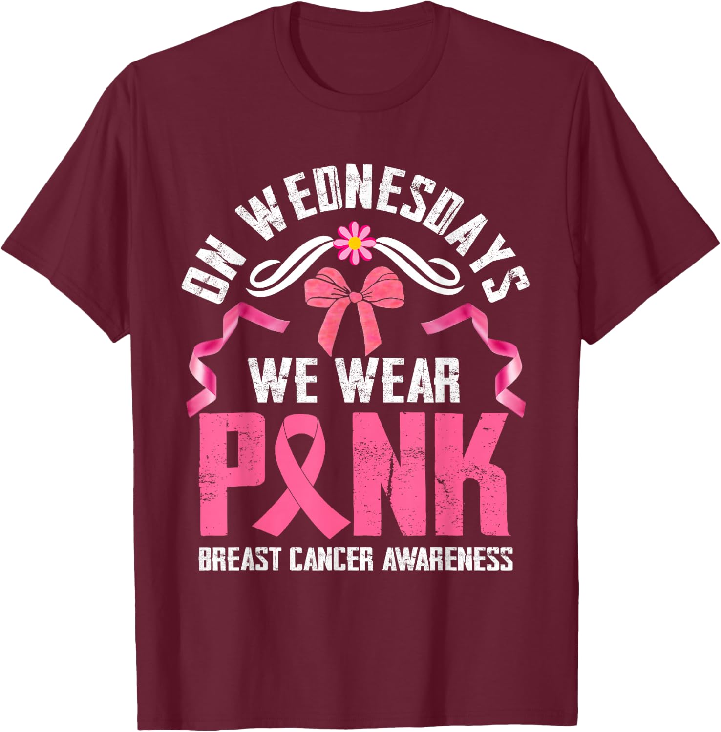 We Wear Pink - Pink Ribbon Breast Cancer Survivor Support T-Shirt - T-Shirt | Maroon