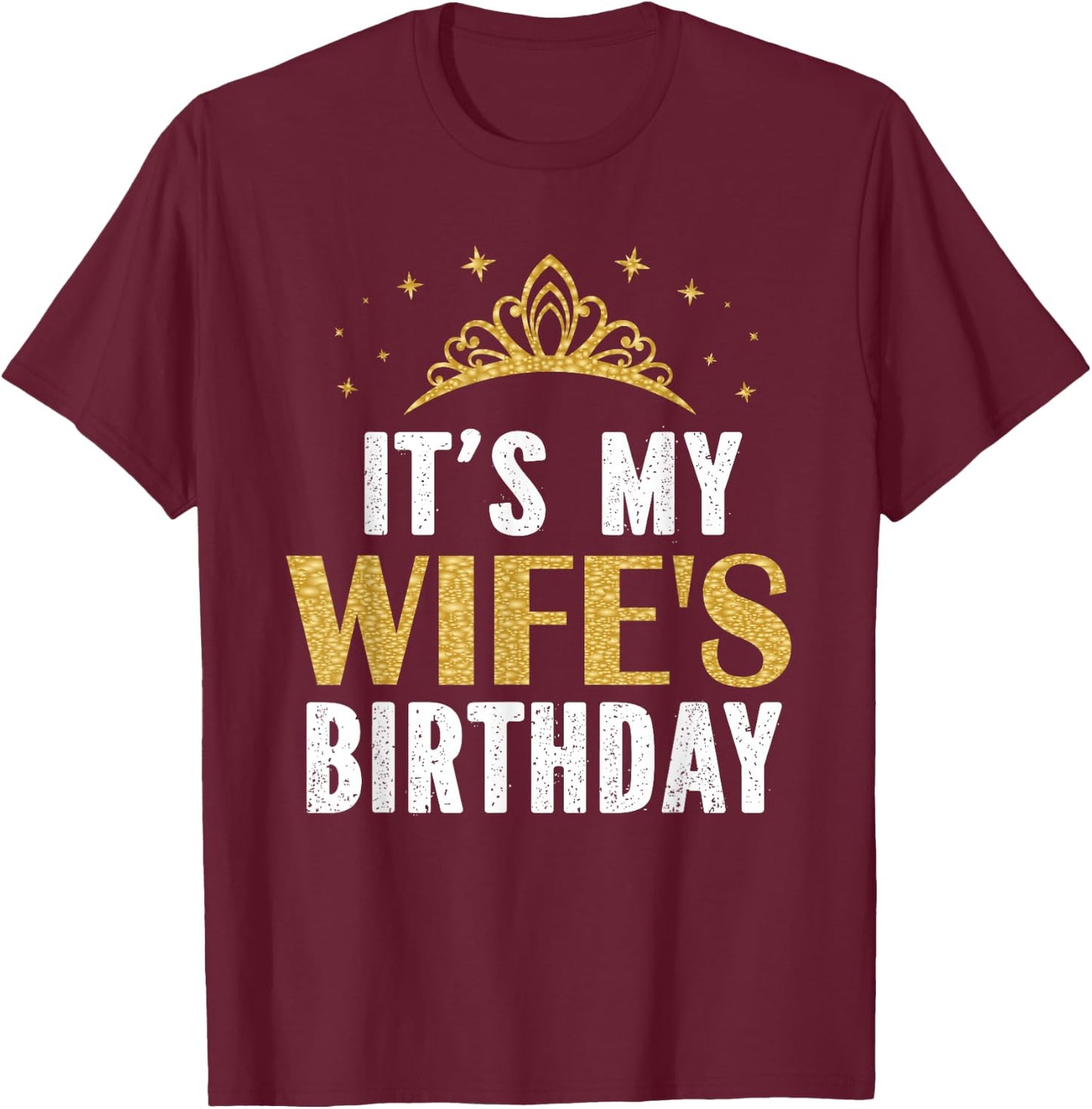 It's My Wife's Birthday Party Family Matching T-Shirt - T-Shirt | Maroon