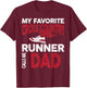 My Favorite Cross Country Runner Calls Me Dad Family T-Shirt - T-Shirt | Maroon