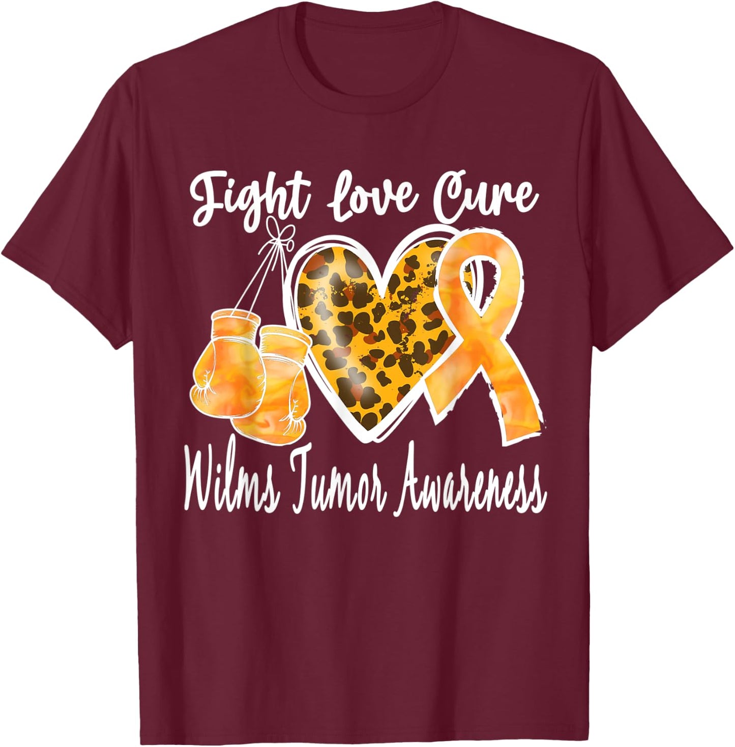 Wilms Tumor Awareness Fight Love Cure Kids Men T-Shirt - T-Shirt | Maroon