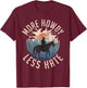 More Howdy Less Hate Country Horse Trail Riders Ranchers Boy T-Shirt - T-Shirt | Maroon