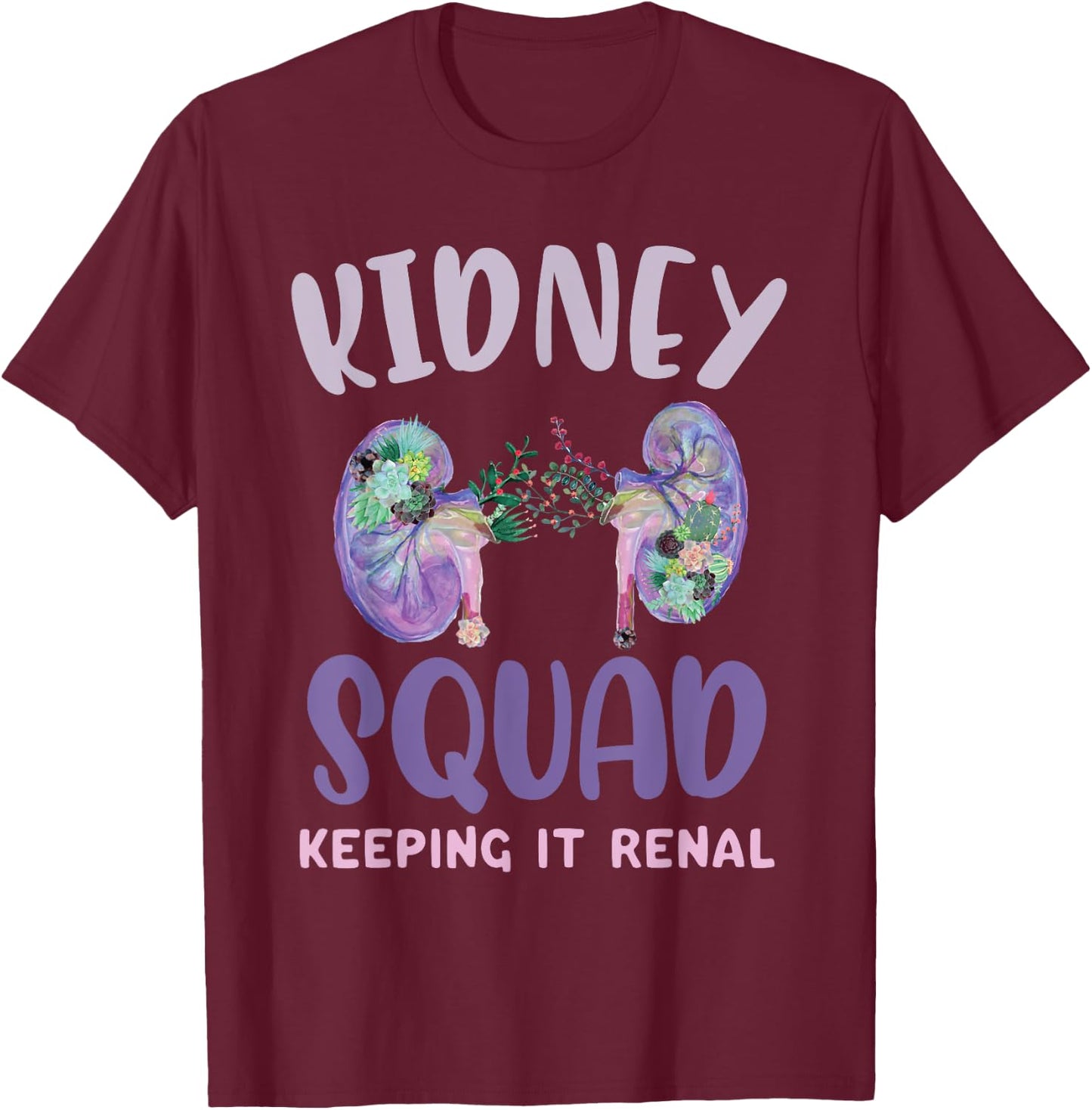 Kidney Squad Keeping It Renal Dialysis Technician Tech Nurse T-Shirt - T-Shirt | Maroon