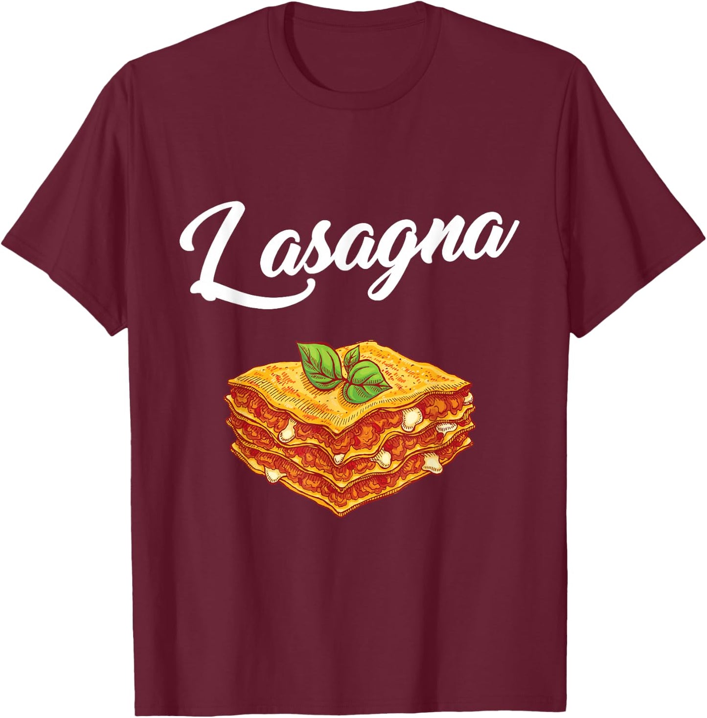 Lasagna Cheesy Meaty Lasagna T-Shirt - T-Shirt | Maroon